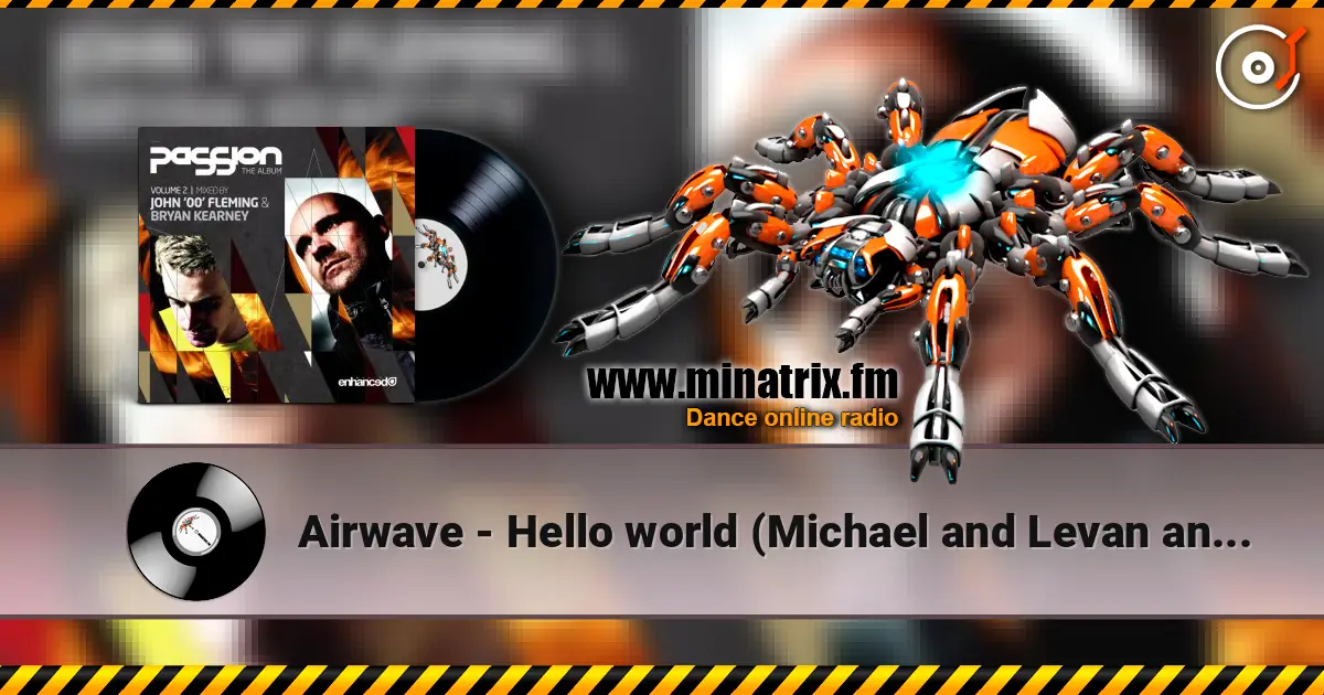 Airwave - Hello world (Michael and Levan and Stiven Rivic remix) online in hoher Qualität hören | Minatrix.FM