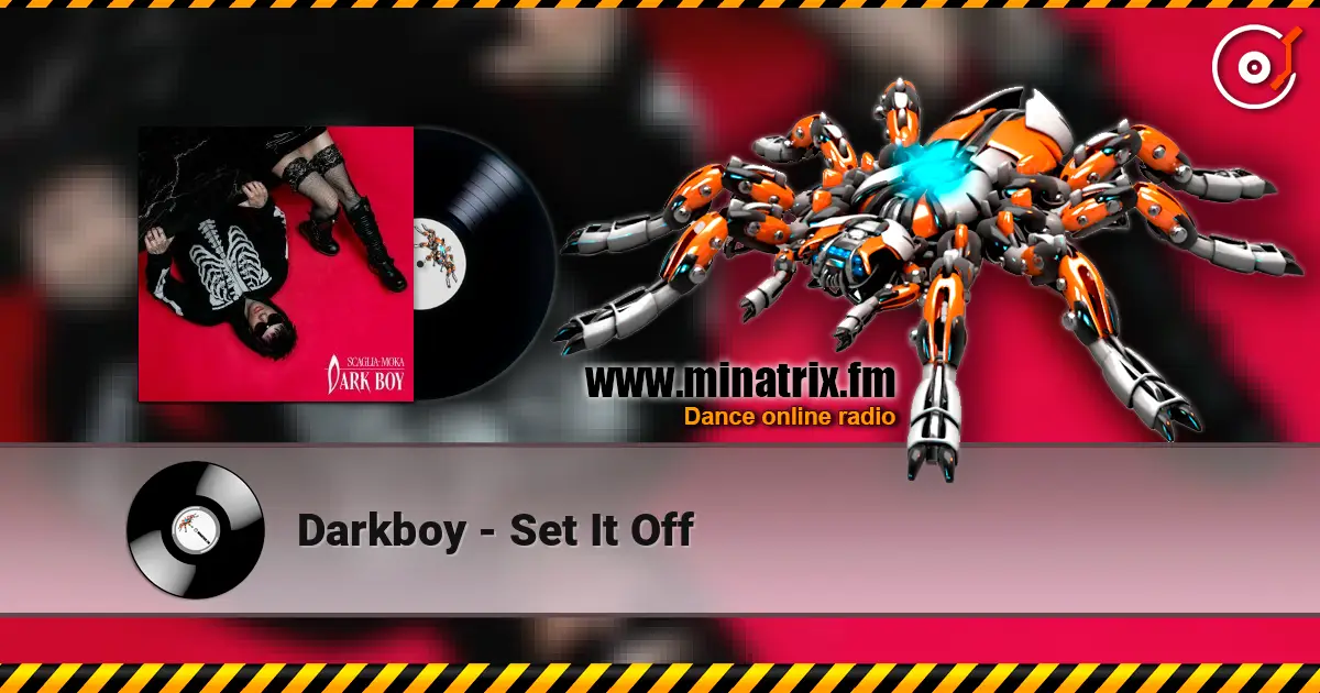 Darkboy - Set It Off online in hoher Qualität hören | Minatrix.FM