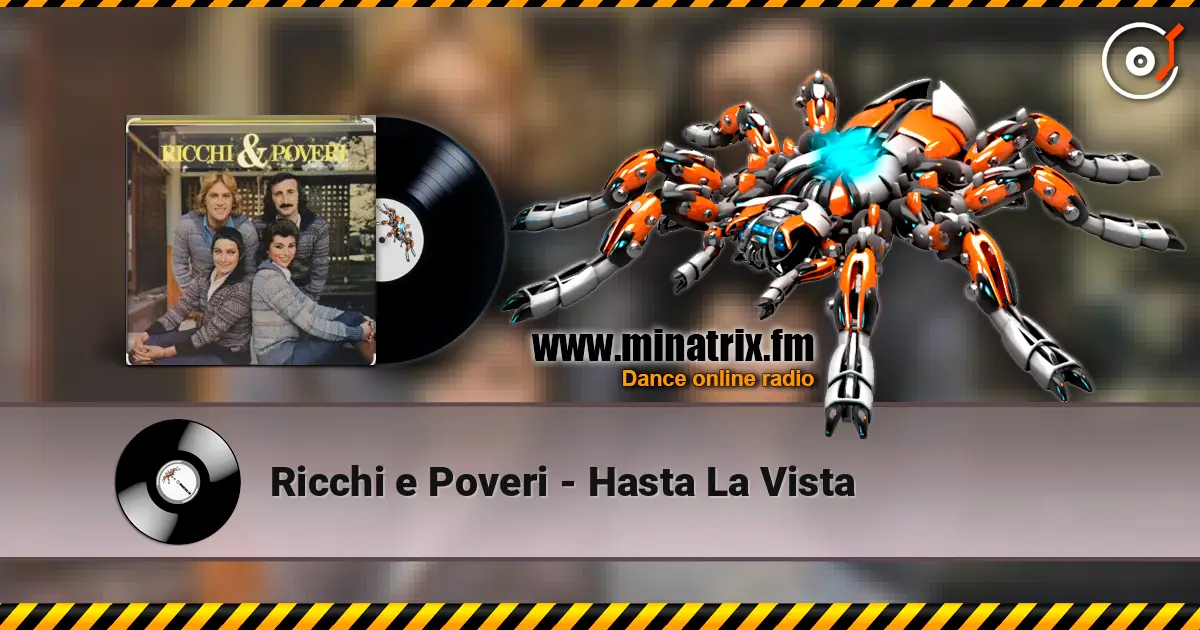 Ricchi e Poveri - Hasta La Vista слушать онлайн в высоком качестве | Minatrix.FM