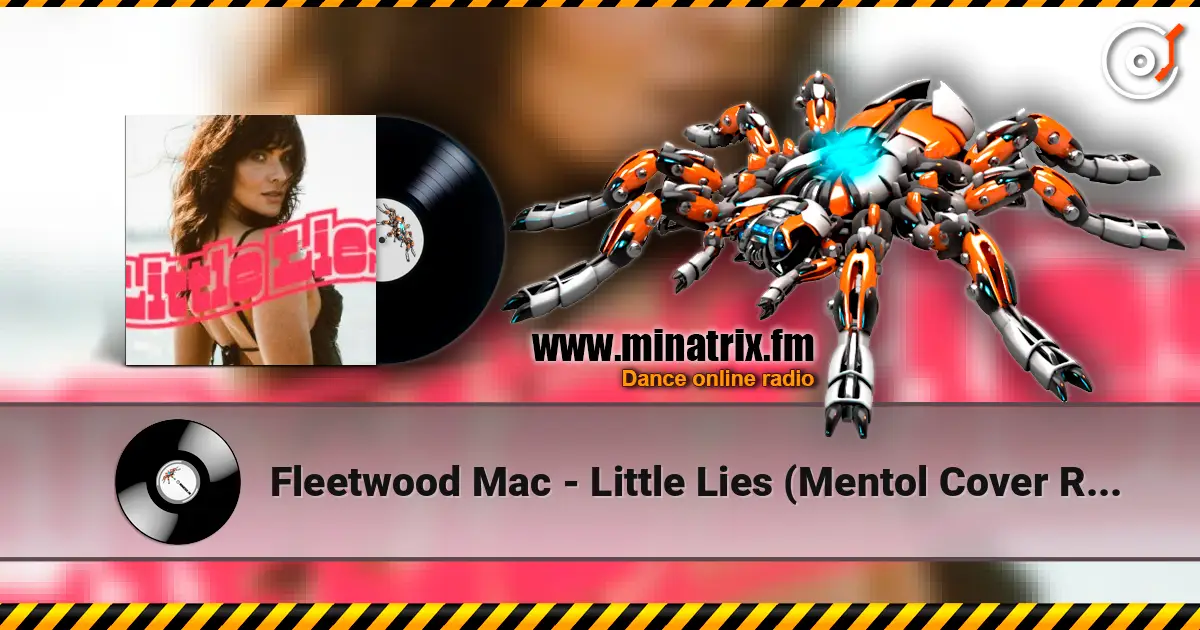 Fleetwood Mac - Little Lies (Mentol Cover Remix) online in hoher Qualität hören | Minatrix.FM