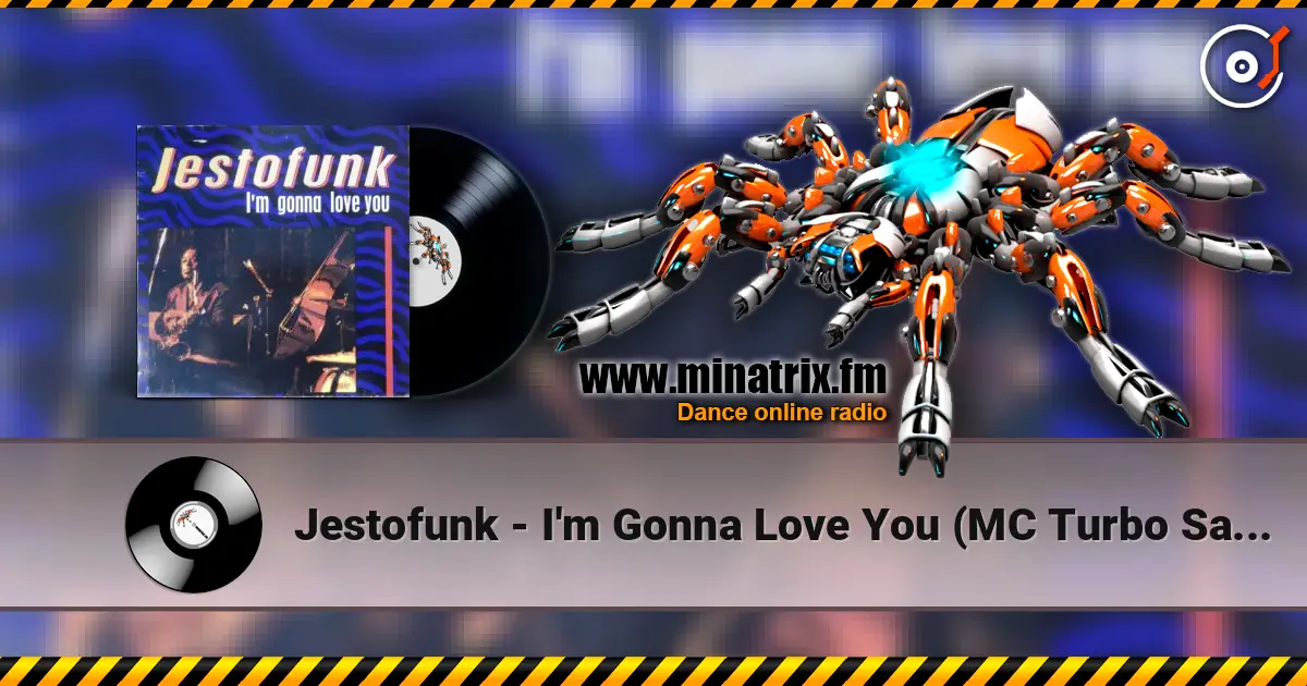 Jestofunk - I'm Gonna Love You (MC Turbo Sax Mix) escuchar en línea en alta calidad | Minatrix.FM