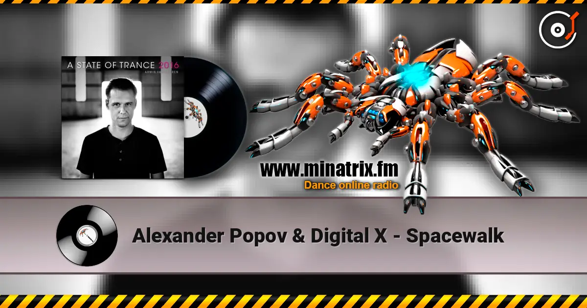 Alexander Popov & Digital X - Spacewalk listen online in high quality | Minatrix.FM