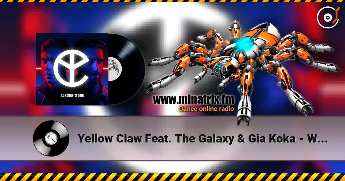 Yellow Claw Feat. The Galaxy & Gia Koka - Without You écouter en ligne en haute qualité | Minatrix.FM