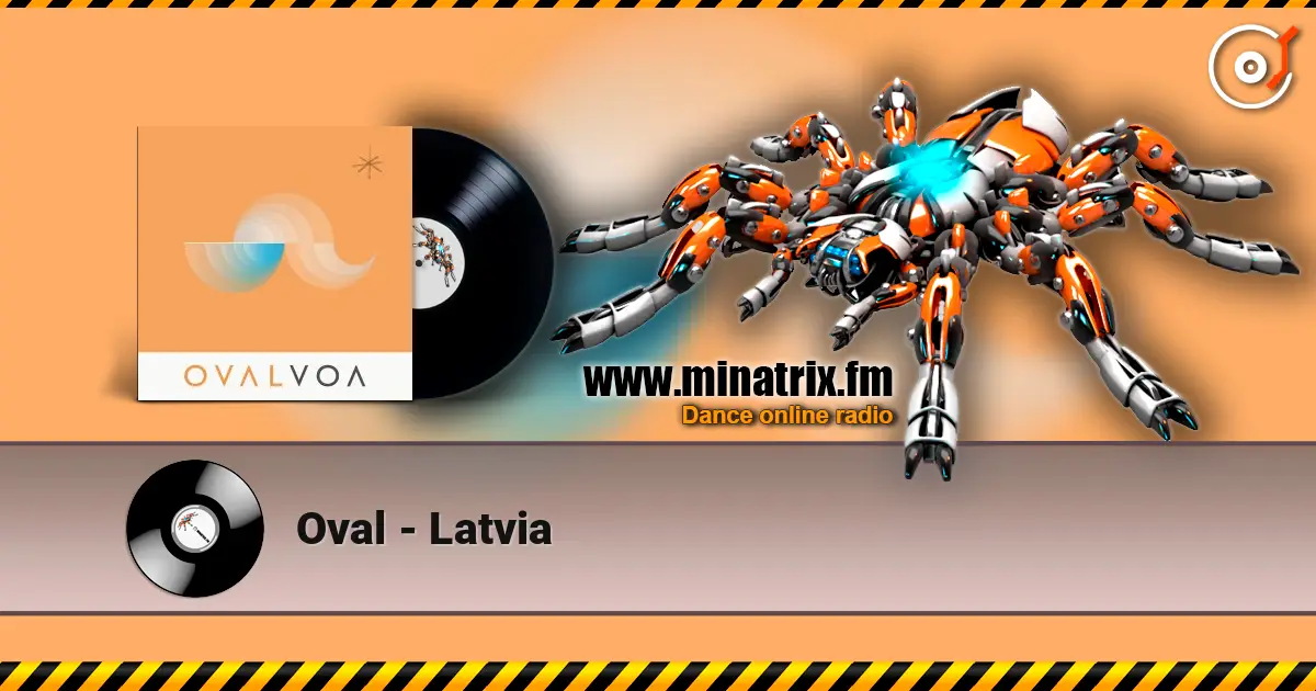 Oval - Latvia 在线收听高音质 | Minatrix.FM