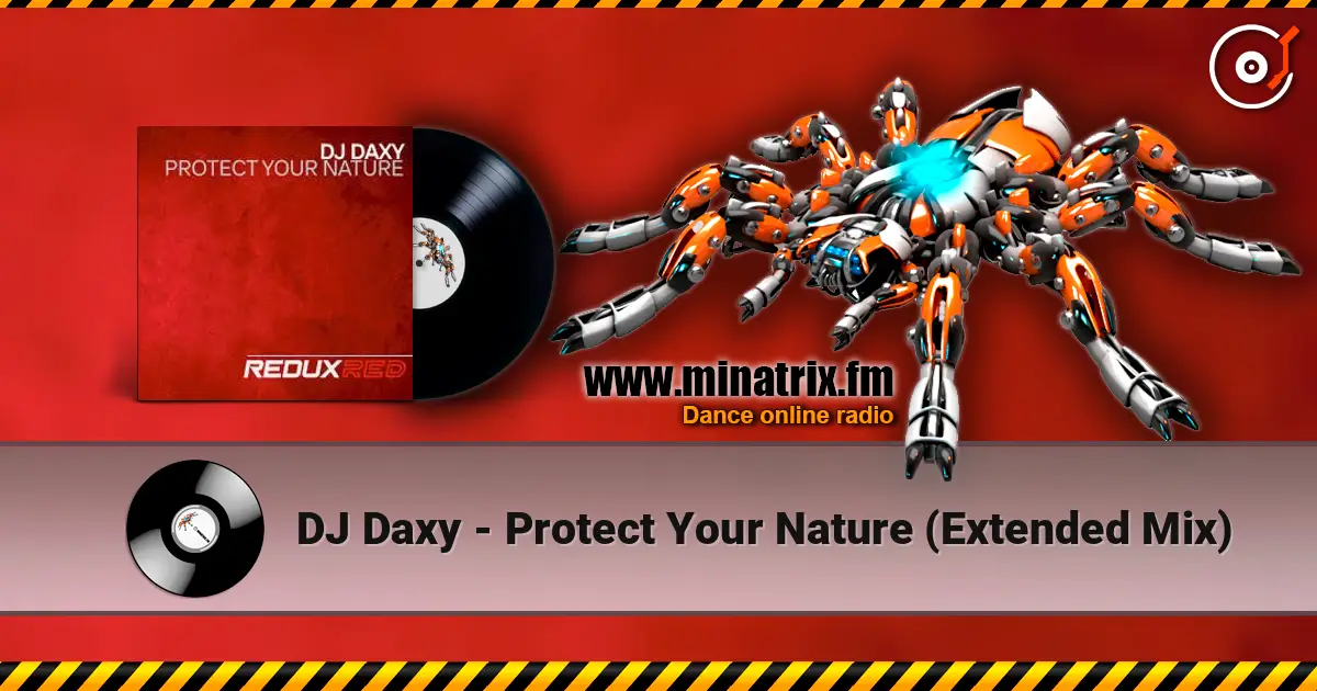 DJ Daxy - Protect Your Nature (Extended Mix) listen online in high quality | Minatrix.FM
