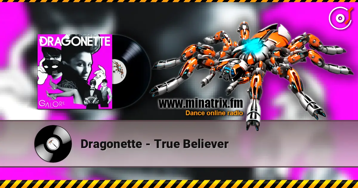 Dragonette - True Believer online in hoher Qualität hören | Minatrix.FM