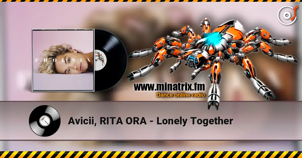 Avicii, RITA ORA - Lonely Together слушать онлайн в высоком качестве | Minatrix.FM