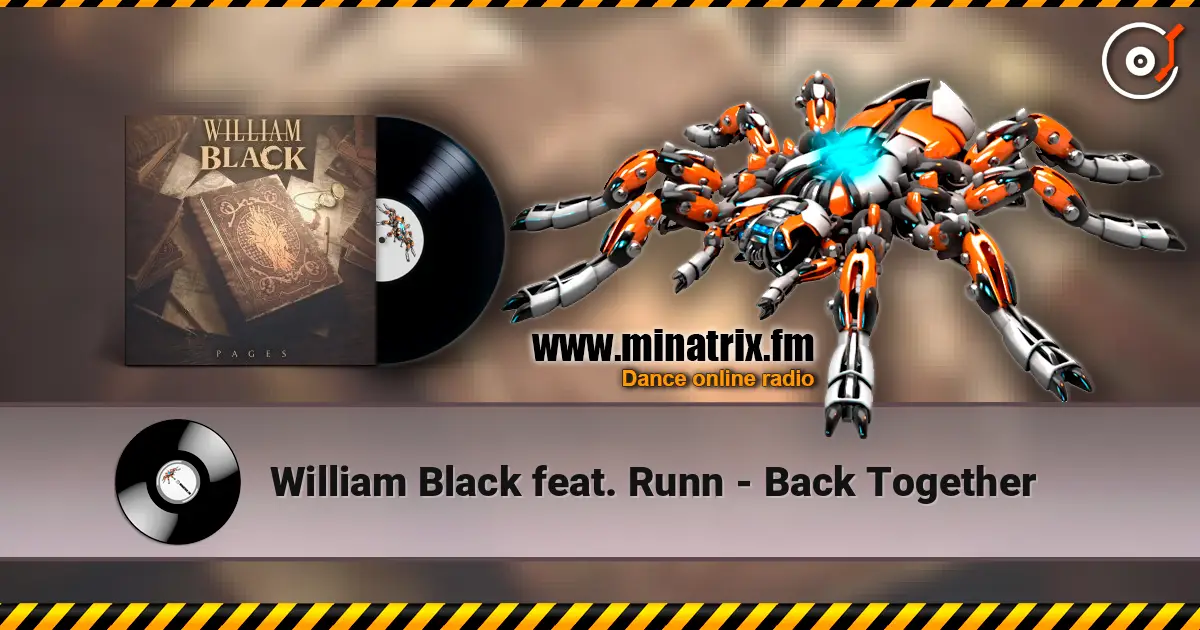 William Black feat. Runn - Back Together online in hoher Qualität hören | Minatrix.FM