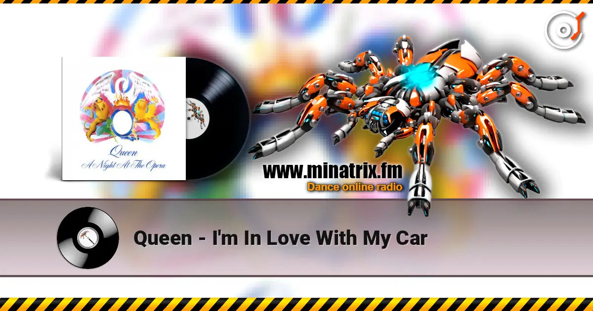 Queen - I'm In Love With My Car écouter en ligne en haute qualité | Minatrix.FM