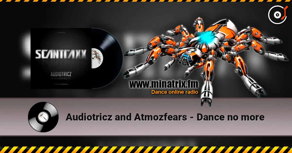 Audiotricz and Atmozfears - Dance no more слушать онлайн в высоком качестве | Minatrix.FM