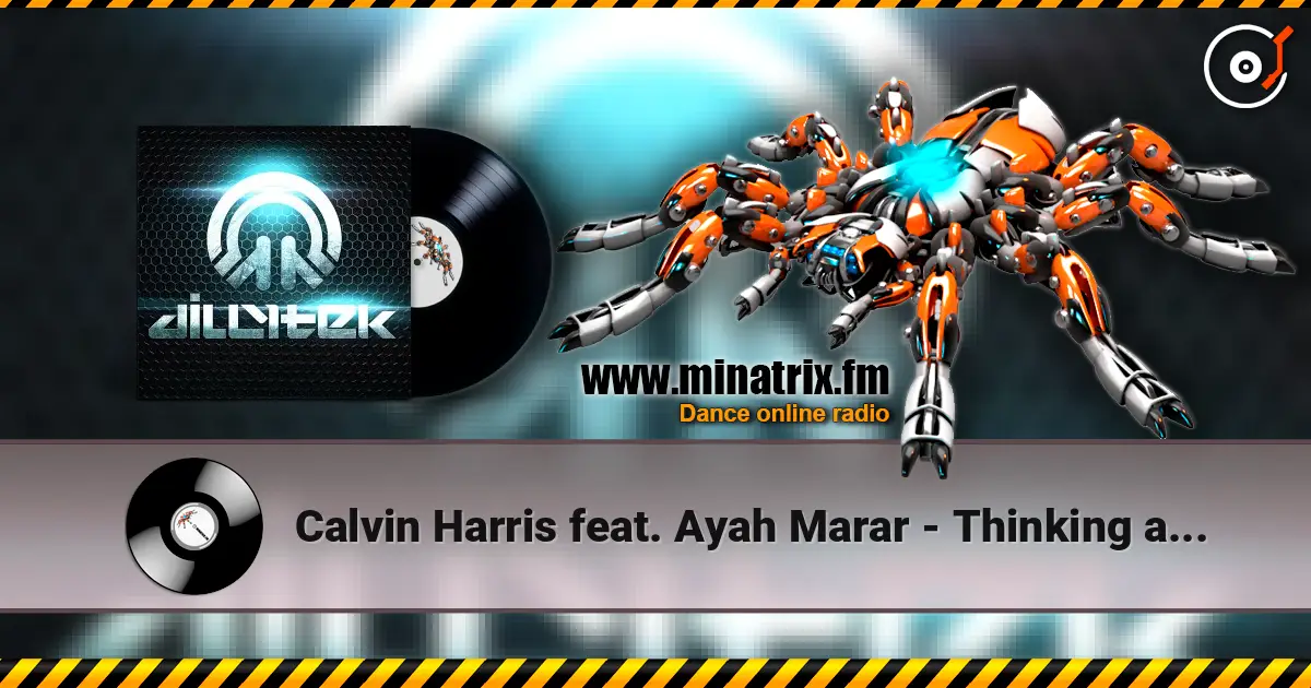 Calvin Harris feat. Ayah Marar - Thinking about you écouter en ligne en haute qualité | Minatrix.FM