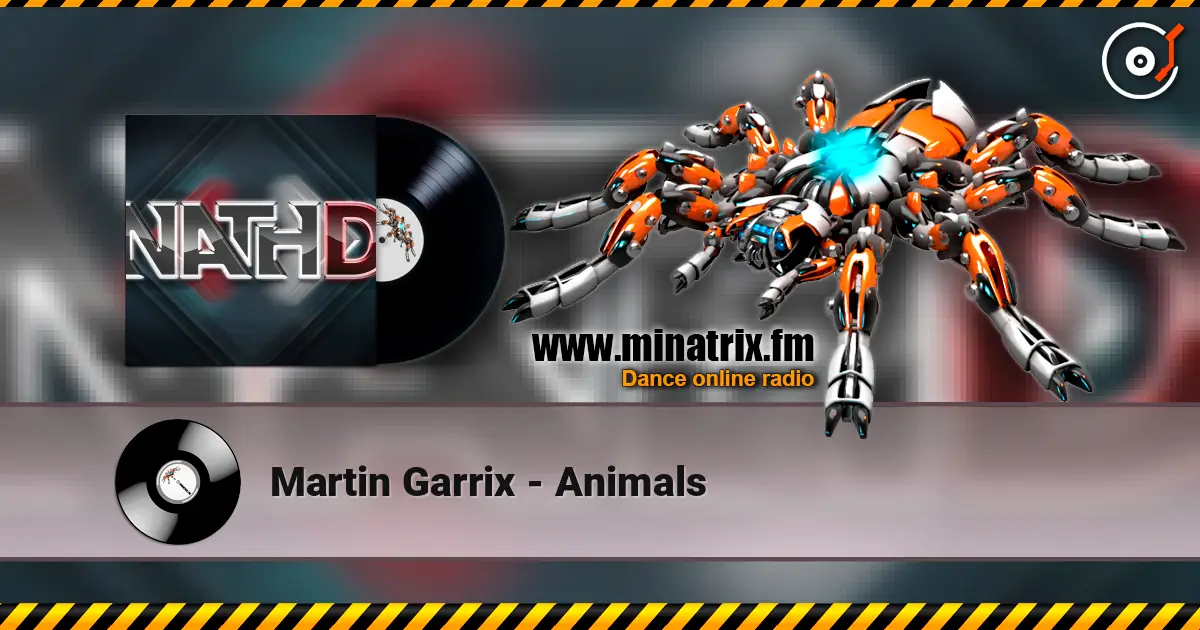 Martin Garrix - Animals listen online in high quality | Minatrix.FM