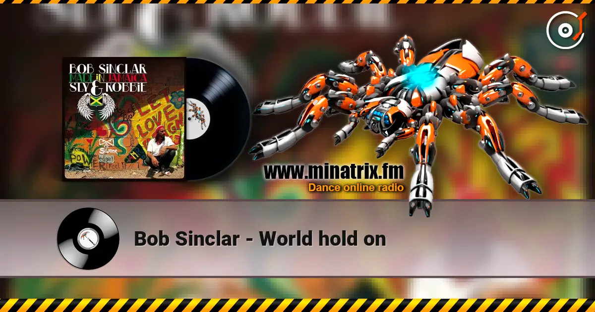 Bob Sinclar - World hold on слушать онлайн в высоком качестве | Minatrix.FM
