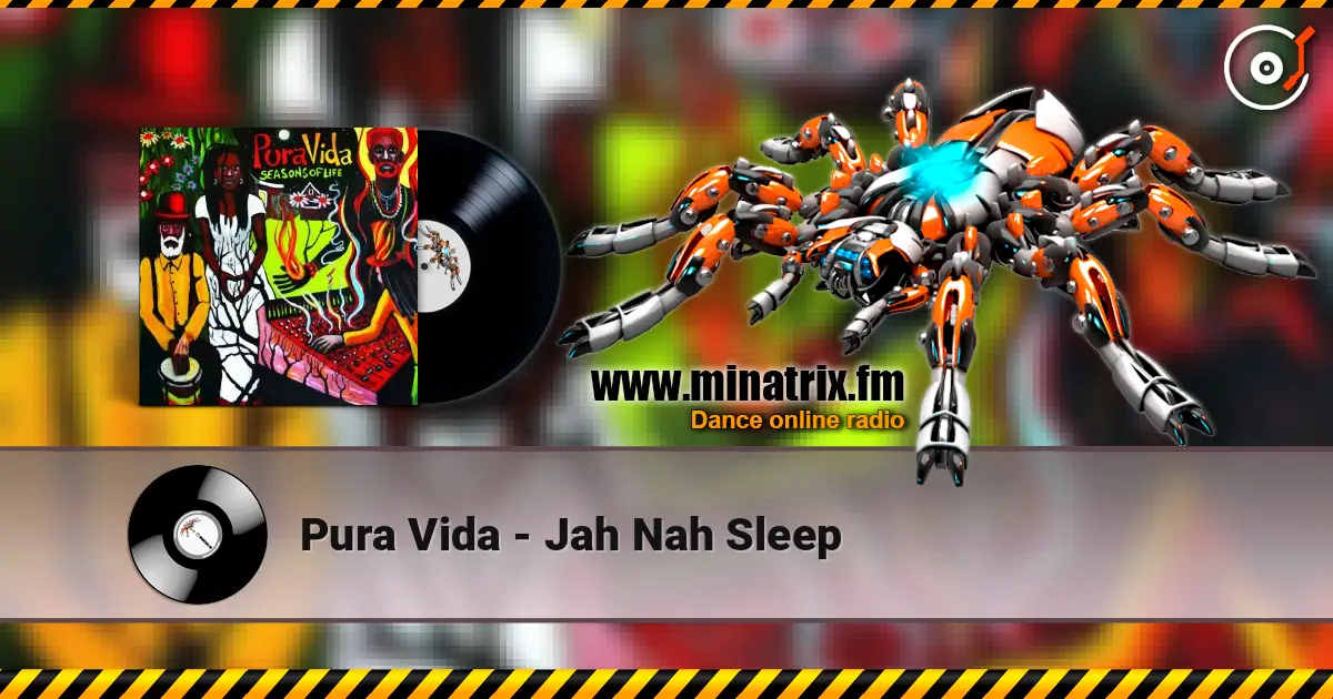 Pura Vida - Jah Nah Sleep écouter en ligne en haute qualité | Minatrix.FM