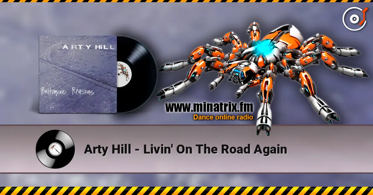 Arty Hill - Livin' On The Road Again escuchar en línea en alta calidad | Minatrix.FM