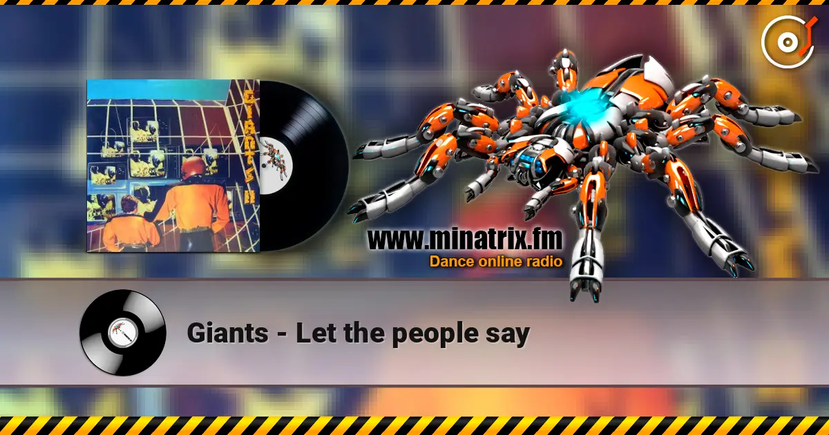 Giants - Let the people say слушать онлайн в высоком качестве | Minatrix.FM