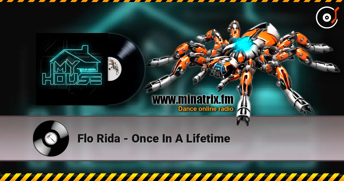 Flo Rida - Once In A Lifetime escuchar en línea en alta calidad | Minatrix.FM