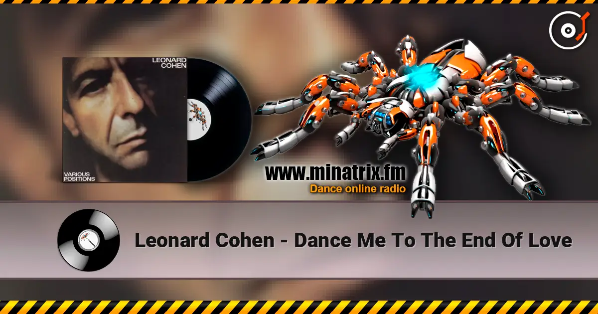 Leonard Cohen - Dance Me To The End Of Love online in hoher Qualität hören | Minatrix.FM