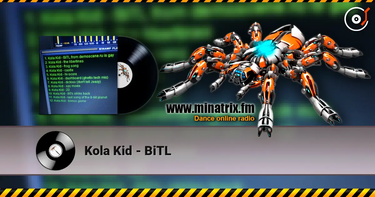 Kola Kid - BiTL online in hoher Qualität hören | Minatrix.FM