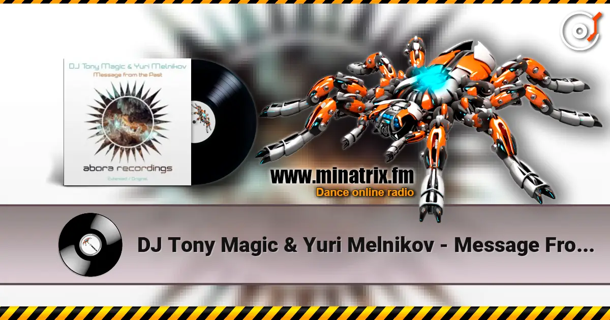 DJ Tony Magic & Yuri Melnikov - Message From The Past (Original Mix) слушать онлайн в высоком качестве | Minatrix.FM