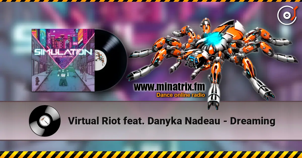 Virtual Riot feat. Danyka Nadeau - Dreaming listen online in high quality | Minatrix.FM