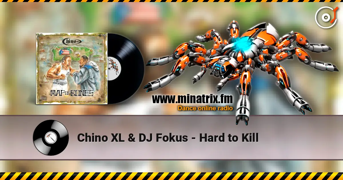 Chino XL & DJ Fokus - Hard to Kill слушать онлайн в высоком качестве | Minatrix.FM