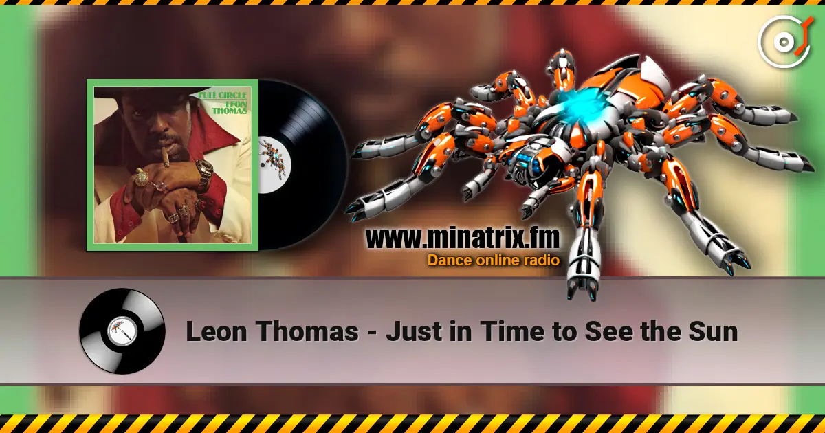 Leon Thomas - Just in Time to See the Sun слухати онлайн у високій якості | Minatrix.FM
