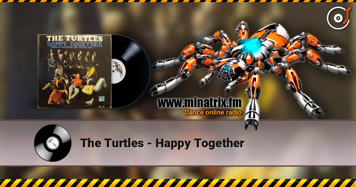 The Turtles - Happy Together 在线收听高音质 | Minatrix.FM