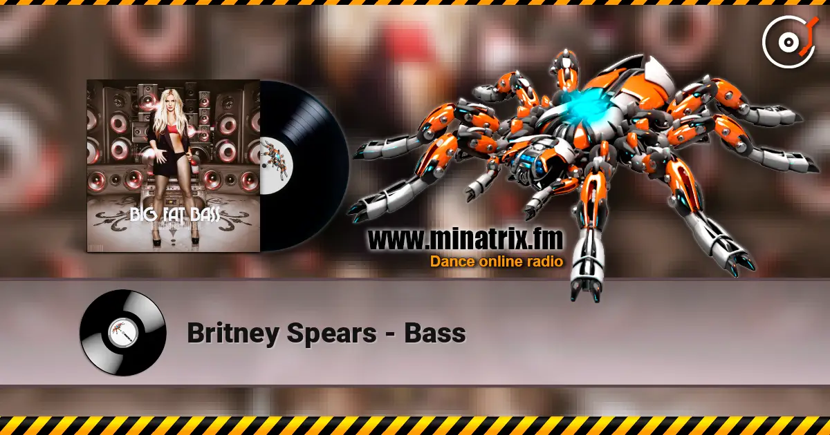 Britney Spears - Bass слухати онлайн у високій якості | Minatrix.FM