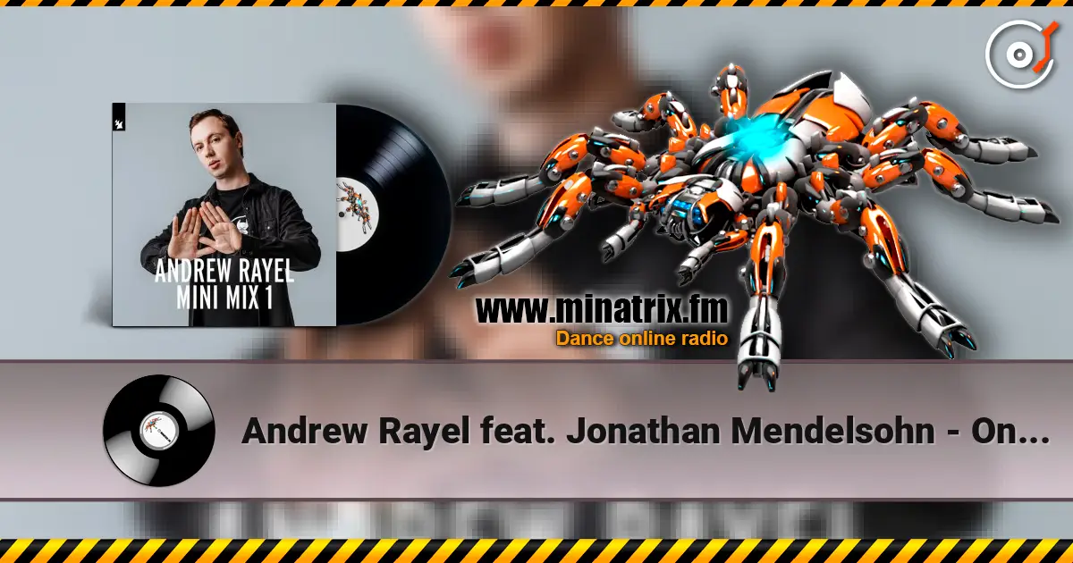 Andrew Rayel feat. Jonathan Mendelsohn - One In A Million online in hoher Qualität hören | Minatrix.FM