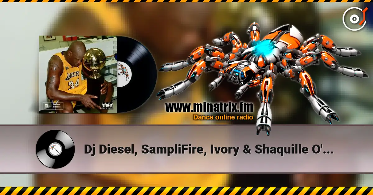 Dj Diesel, SampliFire, Ivory & Shaquille O'Nea - Animal online in hoher Qualität hören | Minatrix.FM