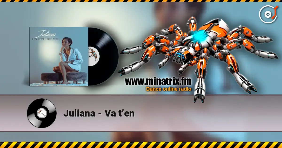 Juliana - Va t’en online in hoher Qualität hören | Minatrix.FM