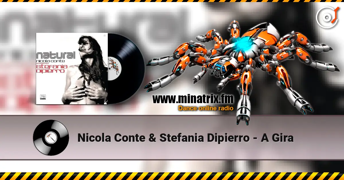 Nicola Conte & Stefania Dipierro - A Gira online in hoher Qualität hören | Minatrix.FM