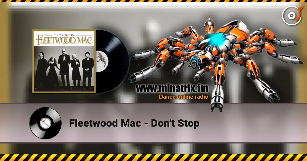 Fleetwood Mac - Don't Stop 在线收听高音质 | Minatrix.FM
