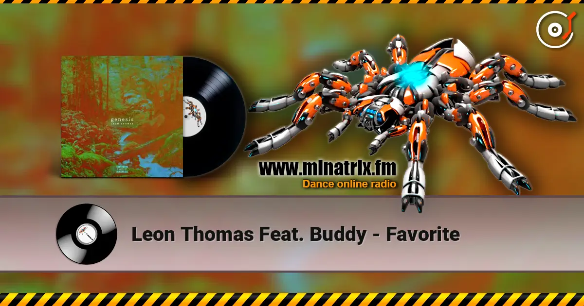 Leon Thomas Feat. Buddy - Favorite слушать онлайн в высоком качестве | Minatrix.FM