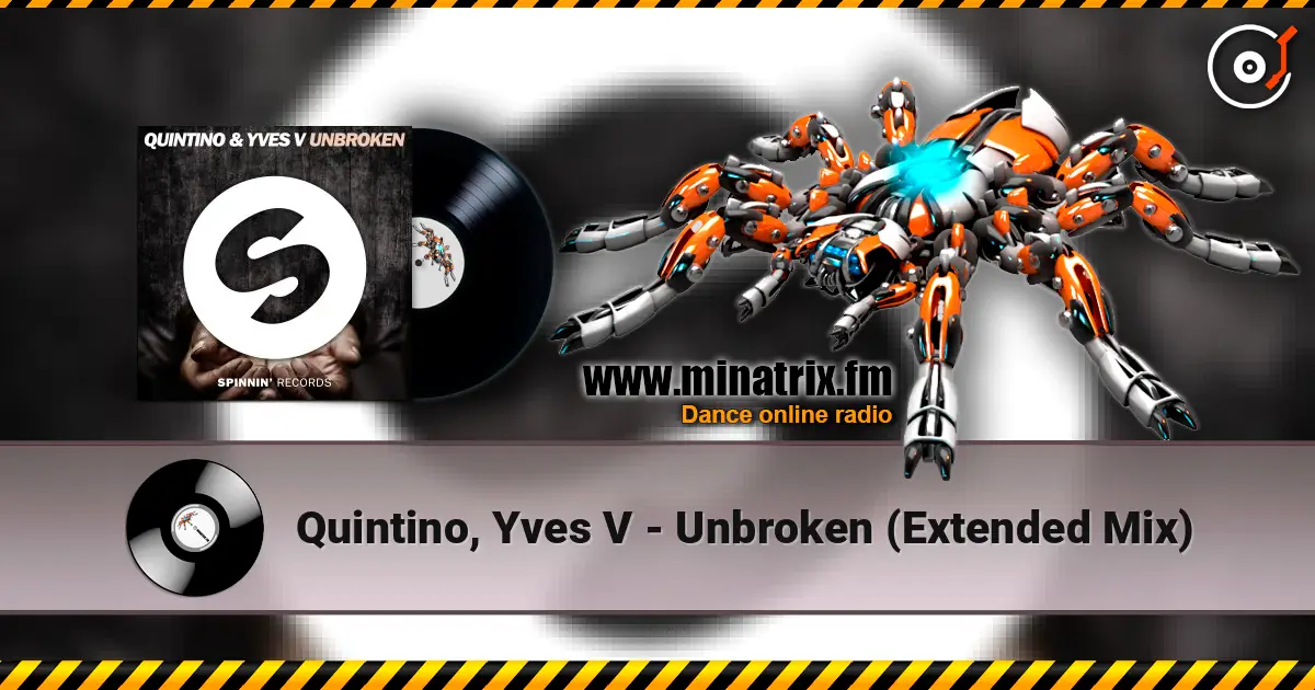 Quintino, Yves V - Unbroken (Extended Mix) écouter en ligne en haute qualité | Minatrix.FM