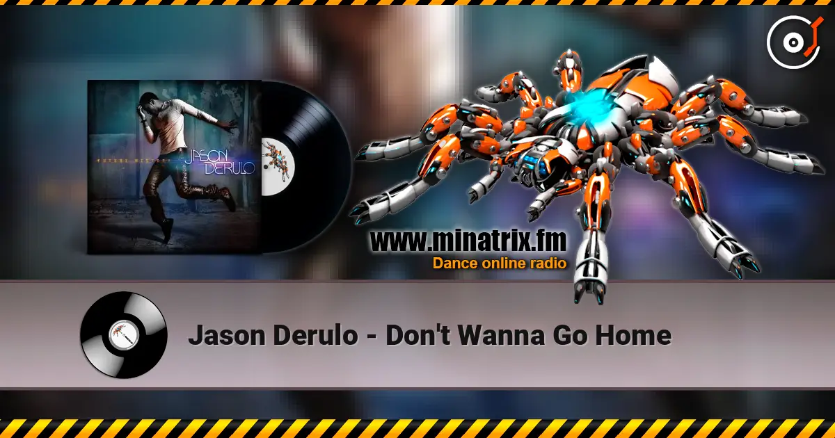 Jason Derulo - Don't Wanna Go Home online in hoher Qualität hören | Minatrix.FM
