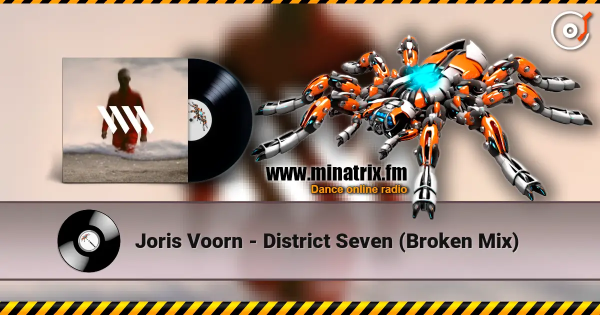 Joris Voorn - District Seven (Broken Mix) слушать онлайн в высоком качестве | Minatrix.FM