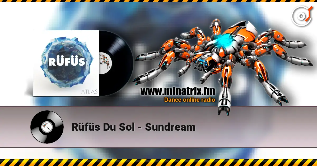 Rüfüs Du Sol - Sundream слушать онлайн в высоком качестве | Minatrix.FM