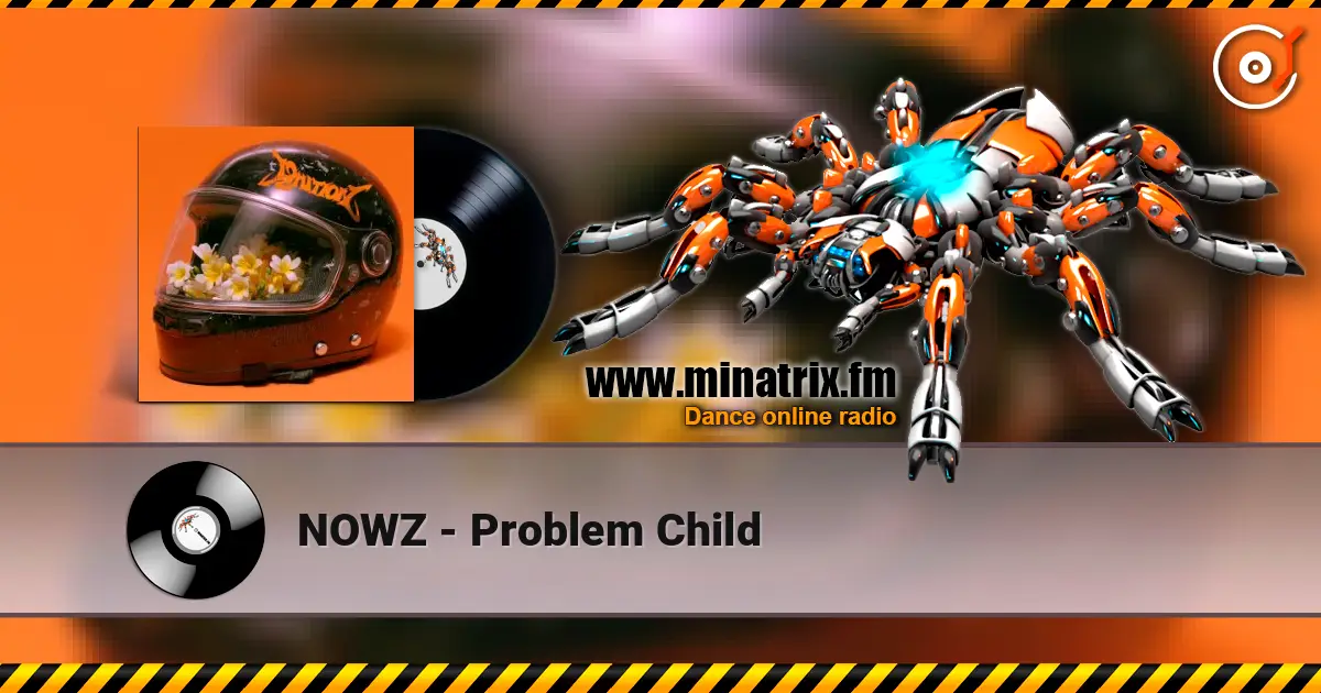 NOWZ - Problem Child слушать онлайн в высоком качестве | Minatrix.FM