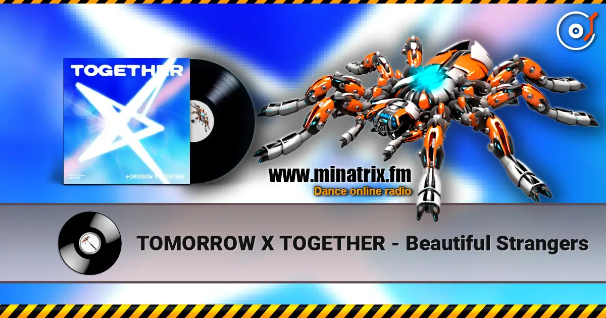 TOMORROW X TOGETHER - Beautiful Strangers слушать онлайн в высоком качестве | Minatrix.FM