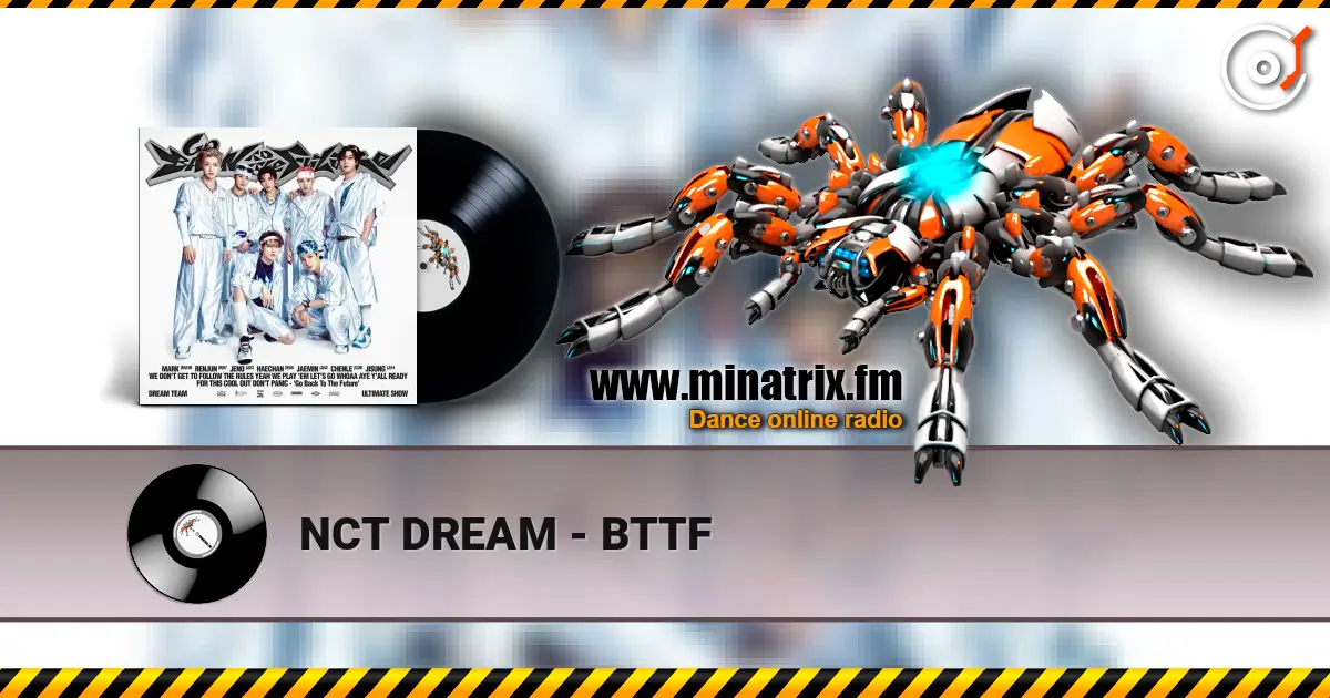 NCT DREAM - BTTF слушать онлайн в высоком качестве | Minatrix.FM