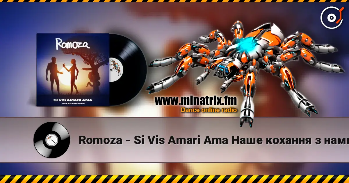 Romoza - Si Vis Amari Ama Наше кохання з нами слушать онлайн в высоком качестве | Minatrix.FM