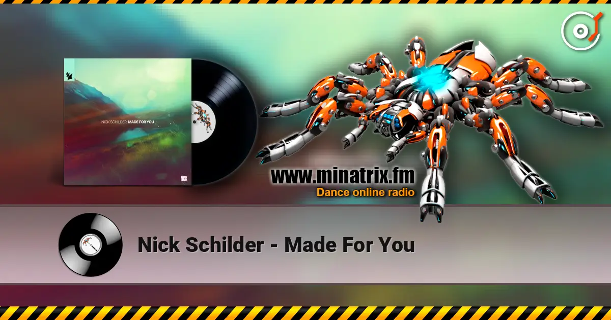 Nick Schilder - Made For You слушать онлайн в высоком качестве | Minatrix.FM
