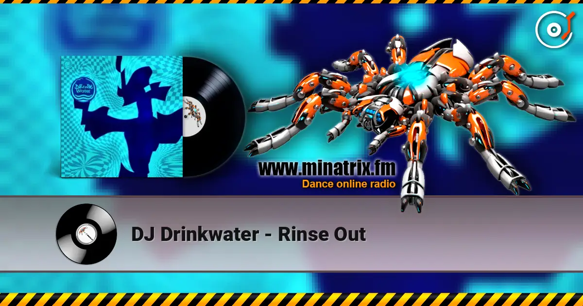 DJ Drinkwater - Rinse Out escuchar en línea en alta calidad | Minatrix.FM