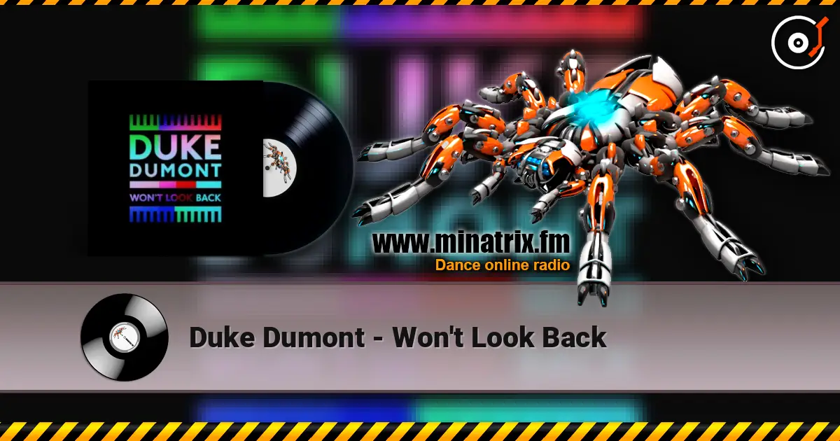Duke Dumont - Won't Look Back слушать онлайн в высоком качестве | Minatrix.FM