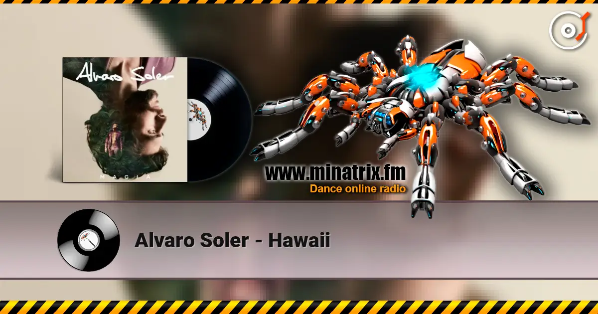 Alvaro Soler - Hawaii слушать онлайн в высоком качестве | Minatrix.FM
