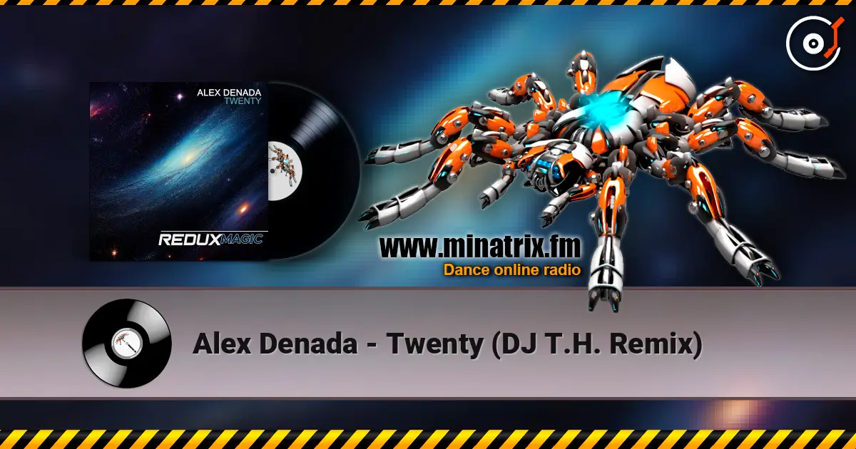 Alex Denada - Twenty (DJ T.H. Remix) listen online in high quality | Minatrix.FM