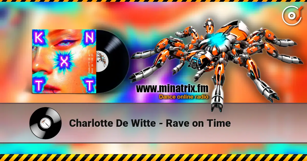 Charlotte De Witte - Rave on Time 在线收听高音质 | Minatrix.FM