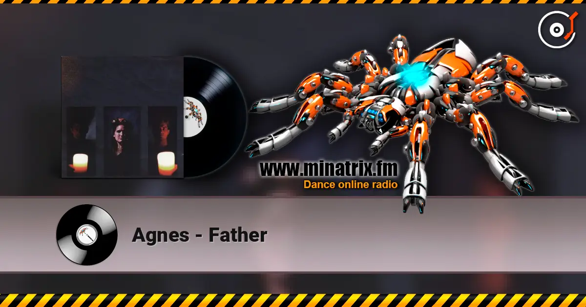 Agnes - Father écouter en ligne en haute qualité | Minatrix.FM